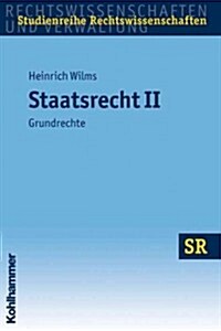 Staatsrecht II: Grundrechte (Paperback)