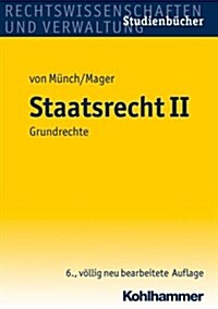 Staatsrecht II: Grundrechte (Paperback, 6, 6., Vollstandig)