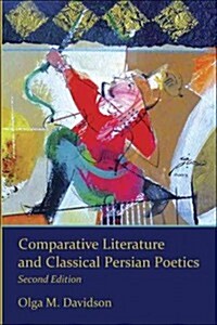 Comparative Literature and Classical Persian Poetics (Paperback, 2)