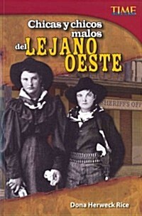 Chicas Y Chicos Malos del Lejano Oeste (Paperback, 2)