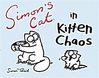 Simons Cat in Kitten Chaos (Paperback)