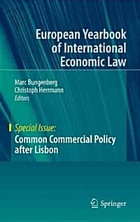 Common Commercial Policy After Lisbon (Hardcover, 2013)