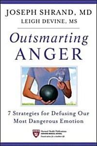 [중고] Outsmarting Anger: 7 Strategies for Defusing Our Most Dangerous Emotion (Hardcover)