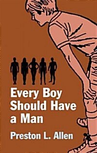 Every Boy Should Have a Man (Paperback)
