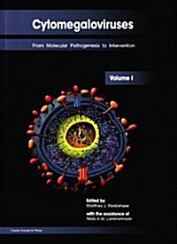 Cytomegaloviruses : From Molecular Pathogenesis to Intervention (Hardcover, Revised ed.)