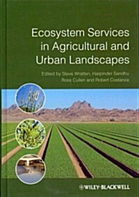 Ecosystem Services in Agricultural and Urban Landscapes (Hardcover)