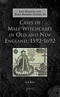 Lmems 13 Cases of Male Witchcraft in Old and New England, Kent (Hardcover)