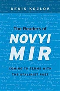 Readers of Novyi Mir: Coming to Terms with the Stalinist Past (Hardcover)