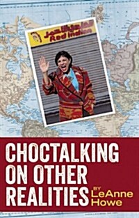 Choctalking on Other Realities (Paperback)