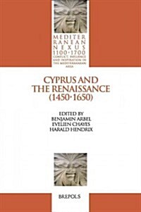 MEDNEX 01 Cyprus and the Renaissance (1450-1650), Arbel, Chayes, Hendrix (Hardcover)