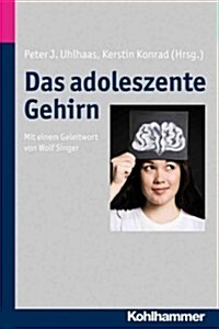 Das Adoleszente Gehirn (Paperback)