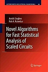 Novel Algorithms for Fast Statistical Analysis of Scaled Circuits (Paperback)