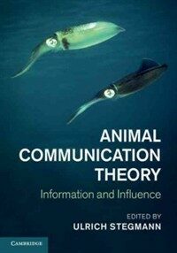 Animal communication theory : information and influence