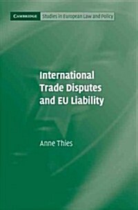 International Trade Disputes and EU Liability (Hardcover)