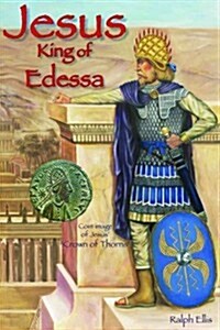Jesus, King of Edessa (Paperback, 2nd)