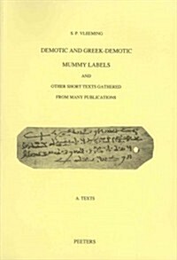 Demotic and Greek-Demotic Mummy Labels and Other Short Texts Gathered from Many Publications (Paperback)