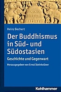 Der Buddhismus in Sud- Und Sudostasien: Geschichte Und Gegenwart (Paperback)