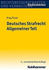 Deutsches Strafrecht Allgemeiner Teil (Paperback, 5, 5., Neu Bearbei)