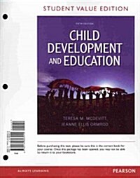 Child Development and Education, Student Value Edition Plus New Myeducationlab with Pearson Etext -- Access Card Package (Paperback, 5)