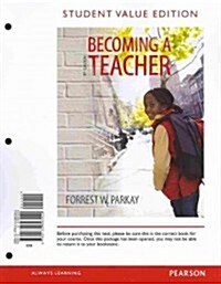 Becoming a Teacher, Student Value Edition Plus New Myeducationlab with Pearson Etext -- Access Card Package (Hardcover, 9)