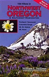 100 Hikes in Northwest Oregon & Southwest Washington (Paperback, 4)