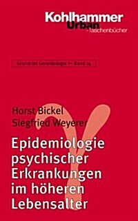 Epidemiologie Psychischer Erkrankungen Im Hoheren Lebensalter (Paperback)