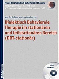 Dialektisch Behaviorale Therapie Im Stationaren Und Teilstationaren Bereich (Dbt-stationar) (Paperback)