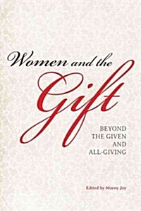 [중고] Women and the Gift: Beyond the Given and All-Giving (Paperback)