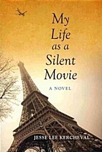 My Life As a Silent Movie (Paperback)