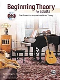 Beginning Theory for Adults: The Grown-Up Approach to Music Theory, Book & CD (Paperback)