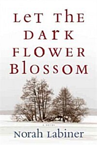 Let the Dark Flower Blossom (Paperback)