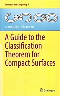 A Guide to the Classification Theorem for Compact Surfaces (Hardcover, 2013)