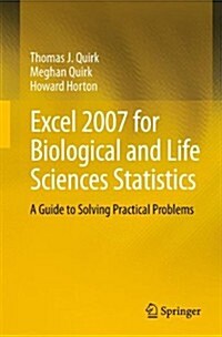 Excel 2007 for Biological and Life Sciences Statistics: A Guide to Solving Practical Problems (Paperback, 2013)