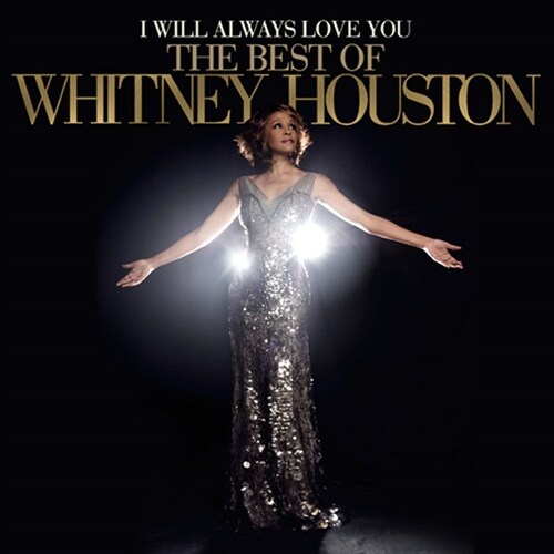 [중고] Whitney Houston - I Will Always Love You: The Best Of Whitney Houston [스탠다드 에디션]
