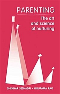 Parenting: The Art and Science of Nurturing (Paperback)