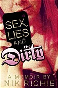 Sex, Lies and the Dirty (Paperback)