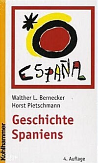 Geschichte Spaniens: Von Der Fruhen Neuzeit Bis Zur Gegenwart (Hardcover, 4, 4., Aktualisier)