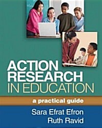 Action Research in Education: A Practical Guide (Hardcover)