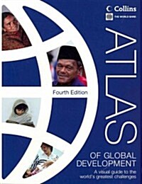 Atlas of Global Development: A Visual Guide to the Worlds Greatest Challenges (Paperback, 4)