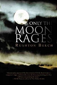 Only the Moon Rages (Hardcover)