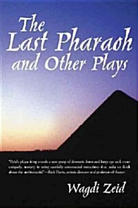 The Last Pharaoh and Other Plays (Hardcover)