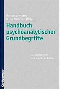 Handbuch Psychoanalytischer Grundbegriffe (Hardcover)