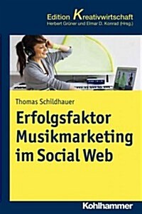 Erfolgsfaktor Musikmarketing im Social Web (Paperback)