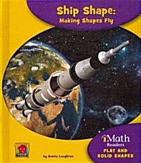 Ship Shape: Making Shapes Fly (Hardcover)