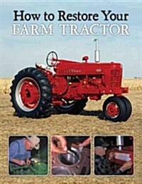 How to Restore Your Farm Tractor (Paperback)