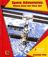 Space Adventures: Where Does the Time Go? (Hardcover)