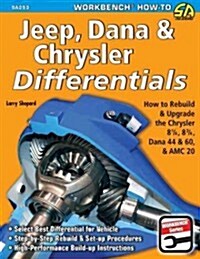 Jeep, Dana & Chrysler Differentials: How to Rebuild the 8-1/4, 8-3/4, Dana 44 & 60 & AMC 20 (Paperback)