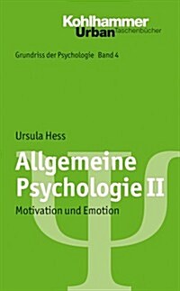 Allgemeine Psychologie II: Motivation Und Emotion (Paperback)