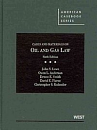 Cases and Materials on Oil and Gas Law (Hardcover, 6th)