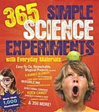 365 Simple Science Experiments with Everyday Materials (Paperback)